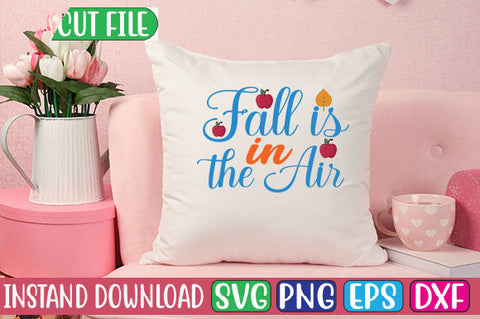 Fall is in the Air SVG Cut File SVGs, Quotes and Sayings, Food & Drink, Holiday,On Sale, SVG Studio Innate 
