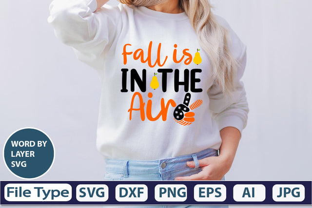 Fall Is In The Air SVG Cut File SVGs,quotes-and-sayings,food-drink mini-bundles,print-cut,on-sale Clipart Clip Art Sublimation or Vinyl Shirt Design SVG DesignPlante 503 