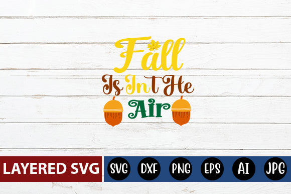 Fall is in the Air SVG cute file SVG Blessedprint 
