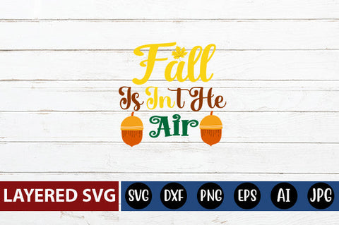 Fall is in the Air SVG cute file SVG Blessedprint 