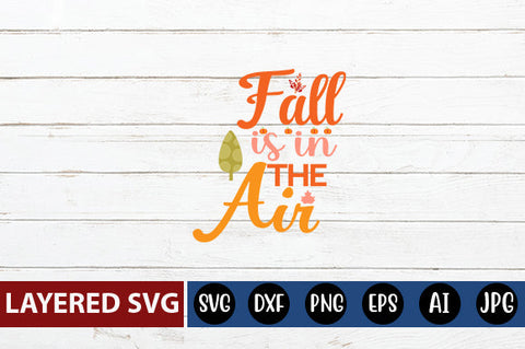 fall is in the air svg cute file SVG Blessedprint 