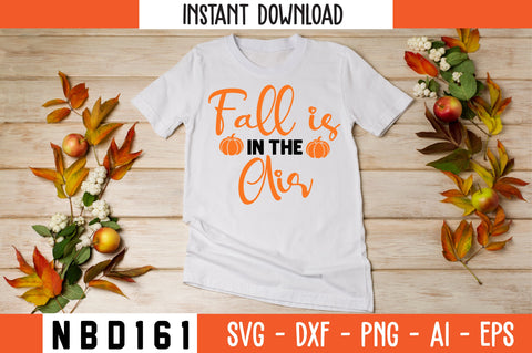 FALL IS IN THE AIR Svg Design SVG Nbd161 