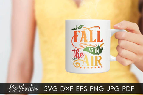 Fall Is In The Air SVG file for cutting machines - Cricut Silhouette, Sublimation Design SVG Autumn cutting file Fall svg SVG RoseMartiniDesigns 