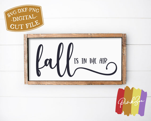Fall is in The Air SVG Files | Fall Sign Svg | Farmhouse Svg | Autumn Svg | Commercial Use | Cricut | Silhouette | Digital Cut Files (1083047561) SVG PinkZou 