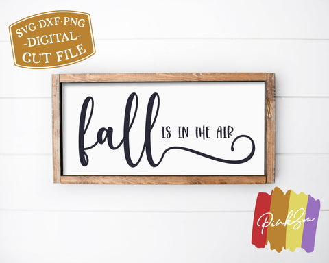 Fall is in The Air SVG Files | Fall Sign Svg | Farmhouse Svg | Autumn Svg | Commercial Use | Cricut | Silhouette | Digital Cut Files (1083047561) SVG PinkZou 