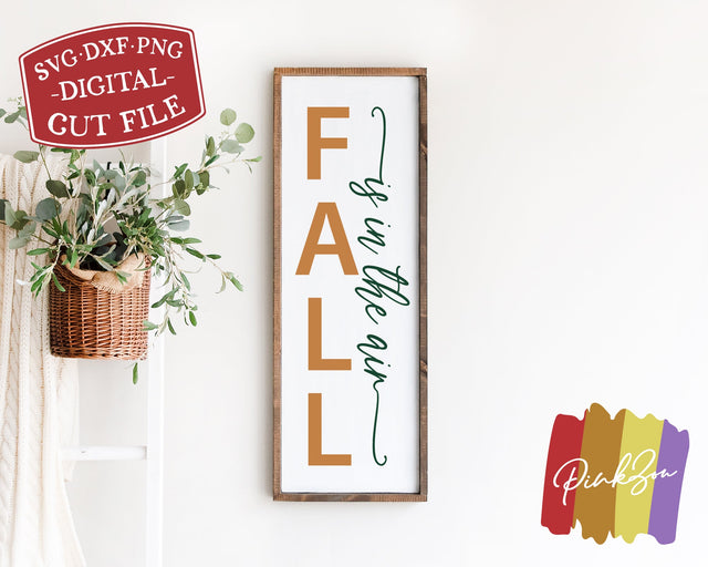 Fall is in The Air SVG Files, Front Porch Svg, Autumn Svg, Vertical Sign Svg, Commercial Use, Digital Cut Files, DXF PNG (1301077696) SVG PinkZou 