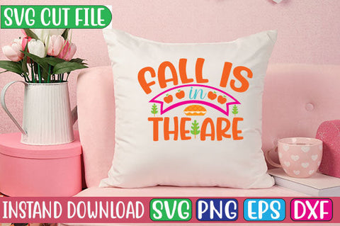 Fall is in the Are SVG Cut File SVGs, Quotes and Sayings, Food & Drink, Holiday,On Sale, SVG Studio Innate 