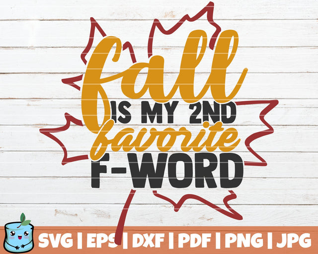Fall Is My 2nd Favorite F Word SVG MintyMarshmallows 