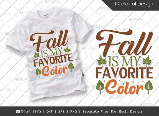Fall Is My Favorite Color SVG Cut File | Fall Leaves Svg | Leaves Svg | Fall Svg | Thankful Svg | Thanksgiving Svg | Hunting T-shirt Design SVG ETC Craft 
