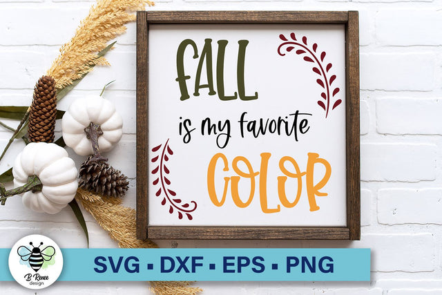 Fall is My Favorite Color SVG | Fall Sign SVG | Autumn Decor SVG B Renee Design 