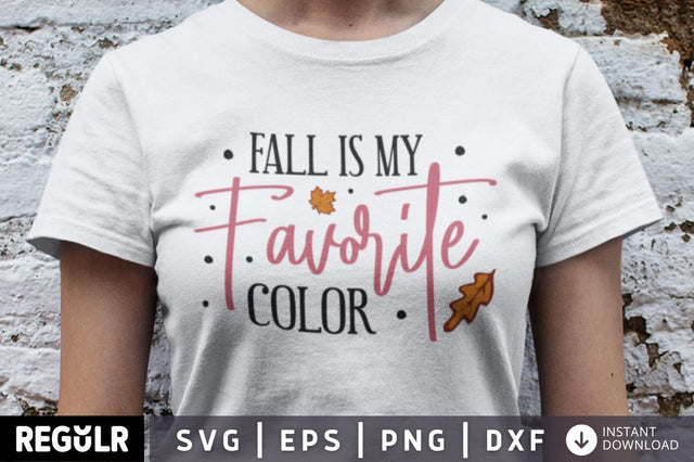 Fall is my favorite color SVG SVG Regulrcrative 