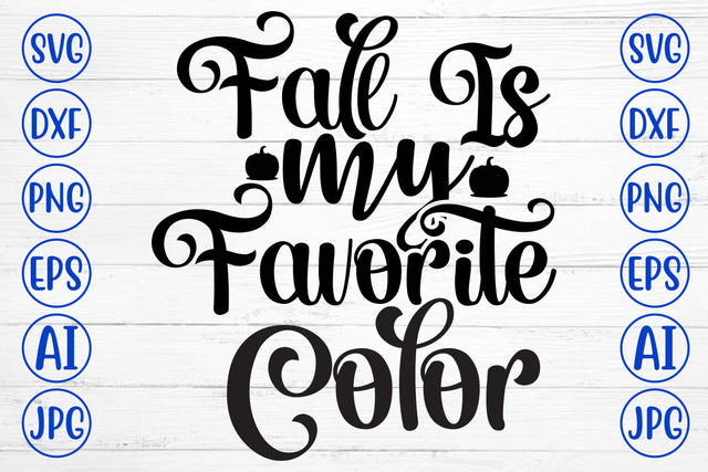 Fall Is My Favorite Color SVG SVG Syaman 