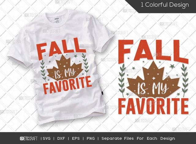 Fall Is My Favorite SVG Cut File | Pumpkins Svg | Leaves Svg | Fall Svg | Thankful Svg | Thanksgiving Svg | Hunting T-shirt Design SVG ETC Craft 