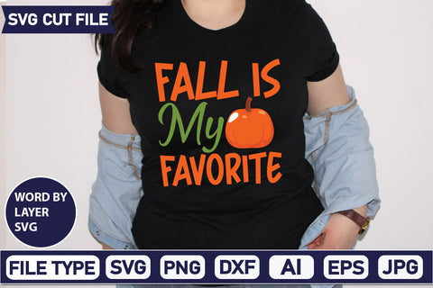 Fall Is My Favorite SVG Cut File SVGs quotes-and-sayings food-drink mini-bundles print-cut on-sale Clipart Clip Art Sublimation or Vinyl Shirt Design SVG DesignPlante 503 