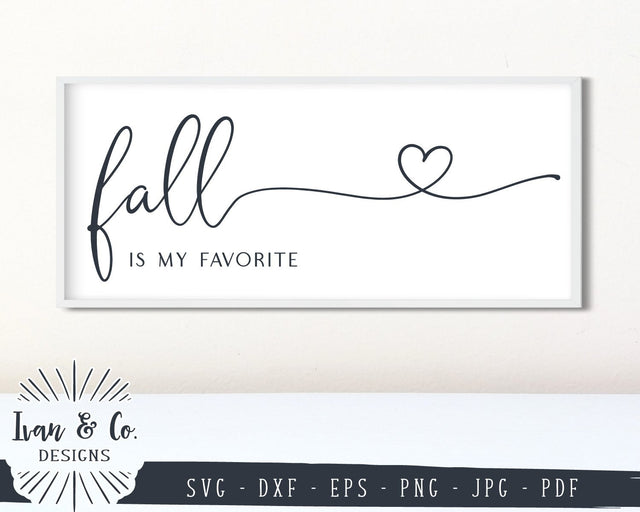 Fall is My Favorite SVG Files | Autumn | Fall | Heart | Farmhouse (876729059) SVG Ivan & Co. Designs 