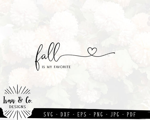 Fall is My Favorite SVG Files | Autumn | Fall | Heart | Farmhouse (876729059) SVG Ivan & Co. Designs 