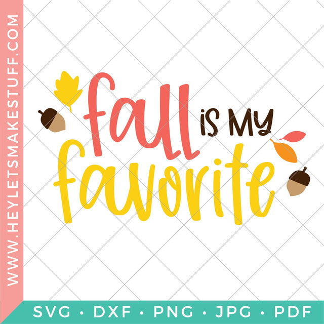 Fall is My Favorite SVG Hey Let's Make Stuff 