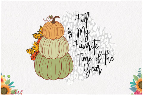 Fall is My Favorite Time of the Year Sublimation Sublimation Jagonath Roy 