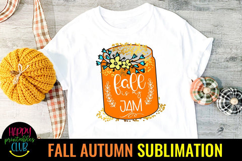 Fall is My Jam Sublimation -Fall Autumn Sublimation Ideas Sublimation Happy Printables Club 