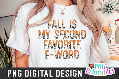 Fall Is My Second Favorite F-word png - Fall png - Print File - Funny Fall Sublimation Design - Distressed png - Digital Download Sublimation Svg Cuttables 