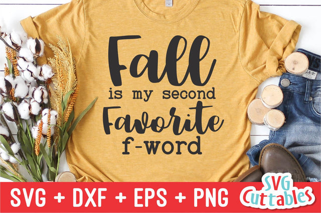 Fall Is My Second Favorite F-word svg - dxf - eps - png - Fall - Autumn - Funny - Cut File - Silhouette - Cricut - Digital File SVG Svg Cuttables 