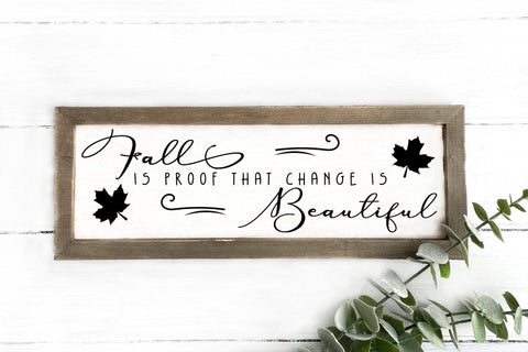 Fall is Proof That Change is Beautiful, Fall Farmhouse Sign SVG SVG CraftLabSVG 