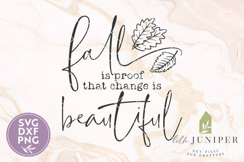 Fall is Proof That Change Is Beautiful, Fall Sign SVG SVG LilleJuniper 