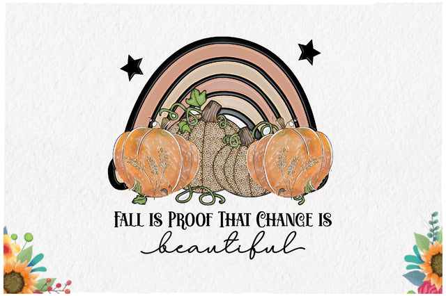 Fall is Proof That Change is Beautiful Sublimation Sublimation Jagonath Roy 