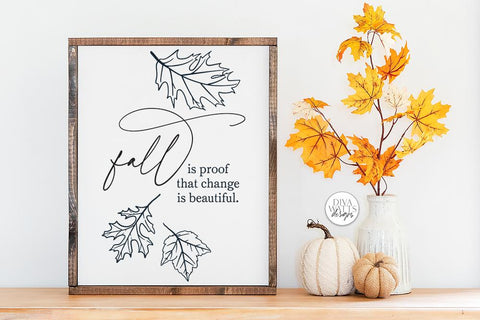 Fall Is Proof That Change Is Beautiful SVG - Autumn Design SVG Diva Watts Designs 