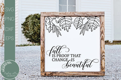 Fall Is Proof That Change Is Beautiful SVG-Autumn Quote SVG SVG Linden Valley Designs 