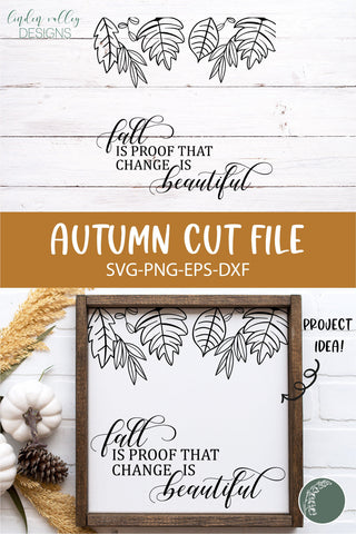 Fall Is Proof That Change Is Beautiful SVG-Autumn Quote SVG SVG Linden Valley Designs 