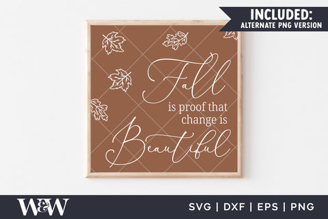 Fall Is Proof That Change Is Beautiful SVG | Autumn Sign SVG SVG Wood And Walt 