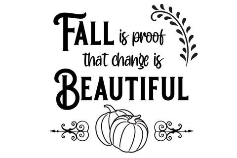 Fall Is Proof That Change Is Beautiful SVG | Fall Sign Cut File SVG B Renee Design 