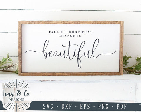 Fall Is Proof That Change Is Beautiful SVG Files | Fall SVG | Autumn SVG | Commercial Use | Cricut | Silhouette | Cut Files (1057583191) SVG Ivan & Co. Designs 