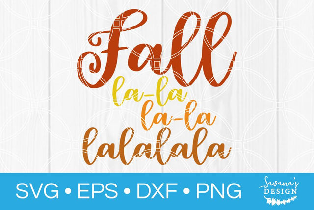 Fall La La La La SVG SavanasDesign 