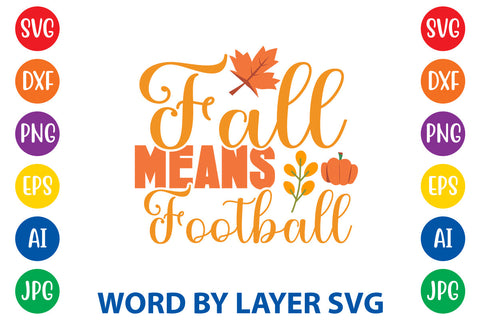 Fall Means Football, Fall SVG Design SVG Rafiqul20606 