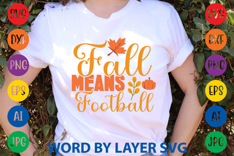 Fall Means Football, Fall SVG Design SVG Rafiqul20606 