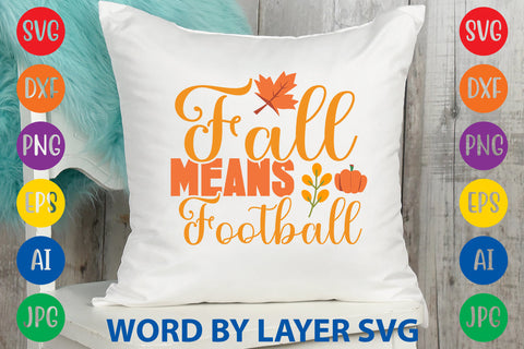 Fall Means Football, Fall SVG Design SVG Rafiqul20606 