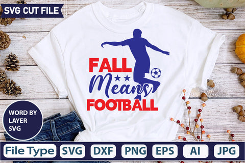 Fall Means Football SVG Cut file SVGs,quotes-and-sayings,food-drink,mini-bundles,print-cut,on-sale, SVG DesignPlante 503 
