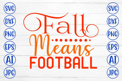 Fall Means Football SVG Design SVG Syaman 