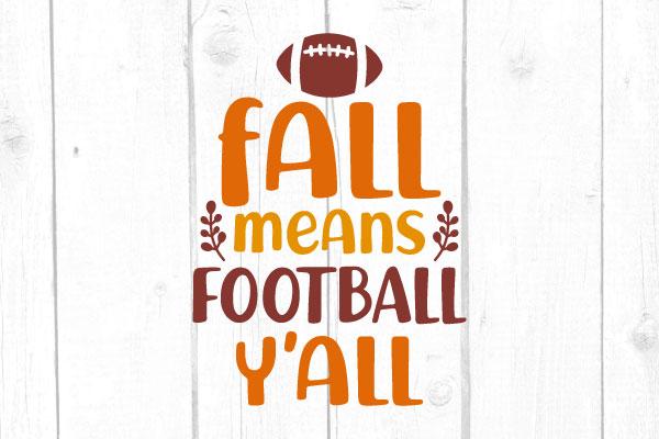 Fall Means Football Y´all Svg SVG cricutfilesmg 