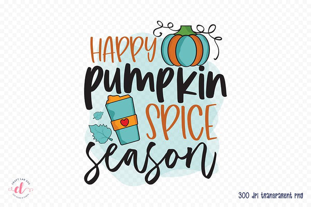 Fall PNG Sublimation | Happy Pumpkin Spice Season Sublimation CraftLabSVG 