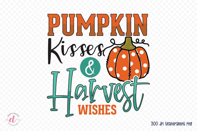 Fall PNG Sublimation, Pumpkin Kisses & Harvest Wishes Sublimation CraftLabSVG 
