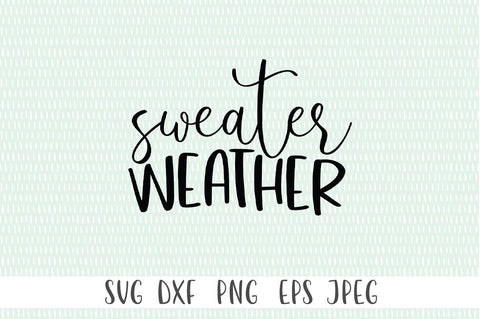 Fall Quote SVG - Sweater Weather SVG SVG Simply Cutz 
