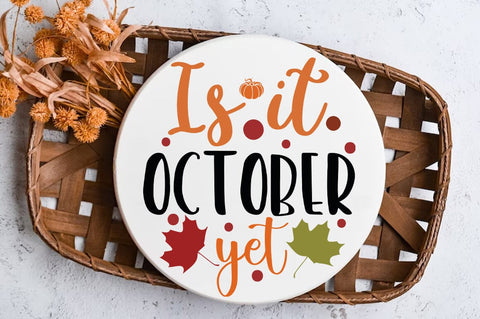 Fall Round SVG Design, is it october yet SVG FiveStarCrafting 