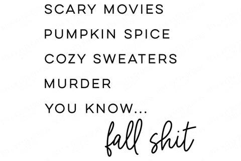 Fall Shit SVG | Mature Humor SVG | Pumpkin Spice SVG | Murder svg | You Know Fall Shit svg | dxf and more! SVG Diva Watts Designs 