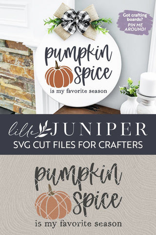 Fall Sign SVG | Pumpkin Spice Is My Favorite Season SVG LilleJuniper 
