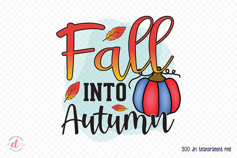 Fall Sublimation Design, Fall into Autumn PNG Sublimation CraftLabSVG 