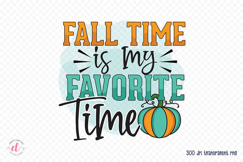 Fall Sublimation Design | Fall Time is My Favorite Time Sublimation CraftLabSVG 