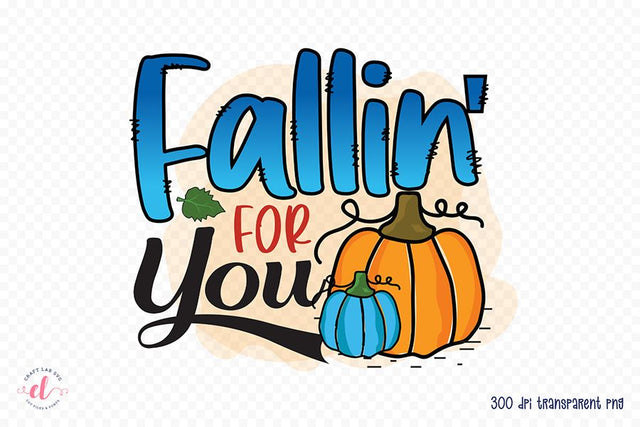 Fall Sublimation Design, Fallin for You PNG Sublimation CraftLabSVG 